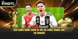 Kèo đồng banh king88