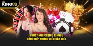 Thuật ngữ casino king88